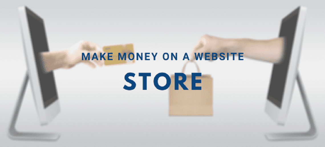 17 Ways to Make Money on a Website | Part 14 - Store