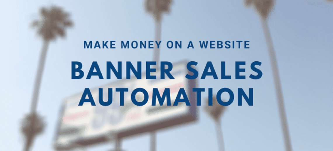 17 Ways to Make Money on a Website | Part 2 - Banner Sales Automation