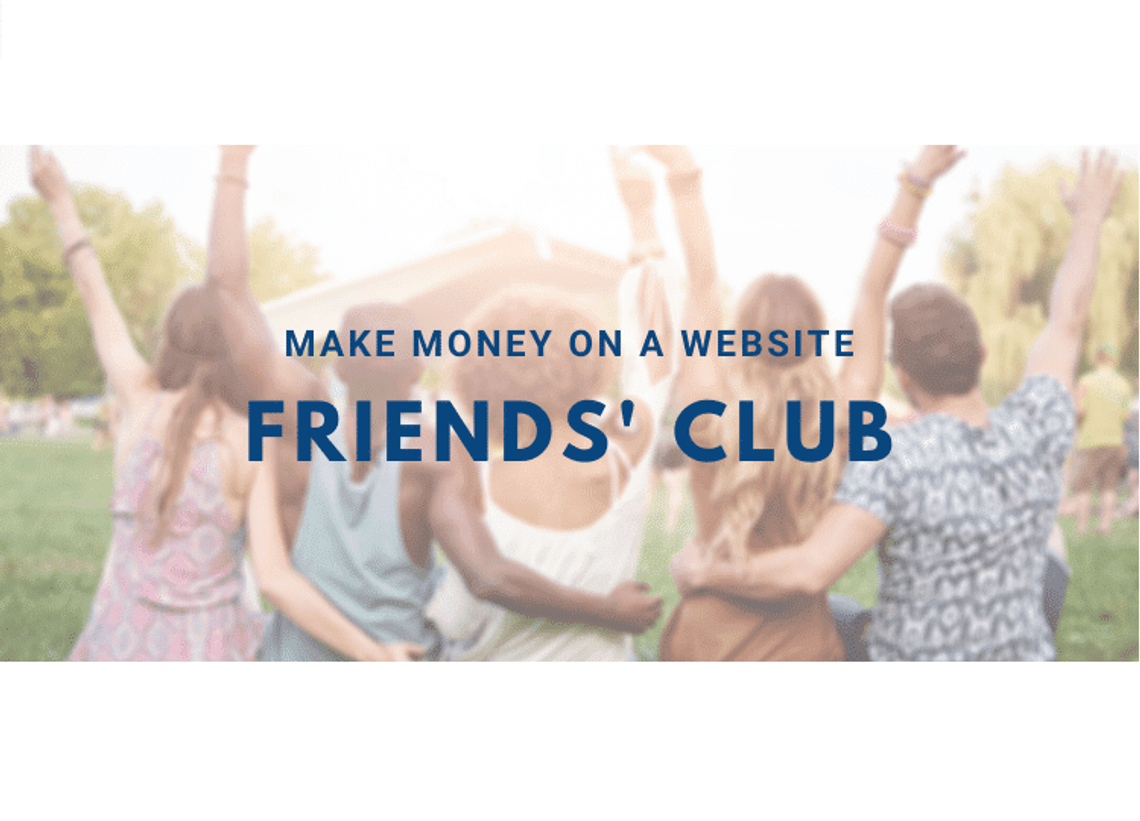 17 Maneras de Ganar Dinero con un Sitio Web | Parte 8 - Club de Amigos