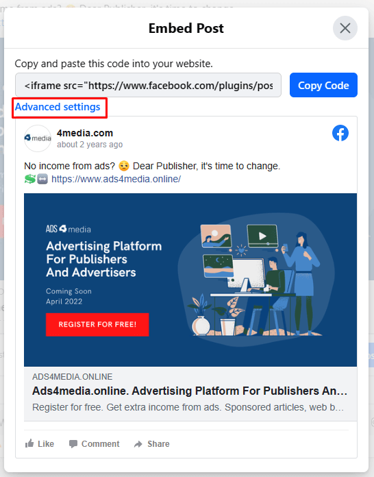  <iframe> code for a post published on Facebook. If you want to find the post ID number, click on "Advanced Settings."