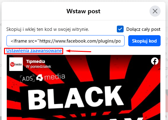 Kod <iframe> posta opublikowanego na Facebooku. Jeśli chcesz znaleźć numer ID posta, kliknij w “Ustawienia zaawansowane”