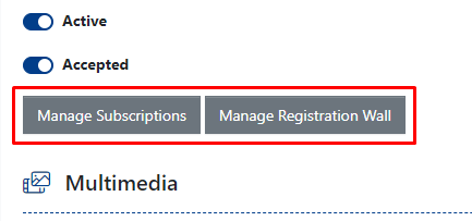 Through the "Manage Subscriptions" and "Manage Registration Wall" buttons, you can assign the published article to existing subscription plans.